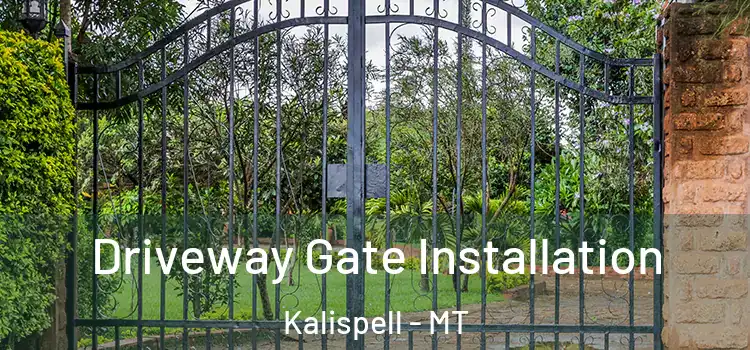 Driveway Gate Installation Kalispell - MT