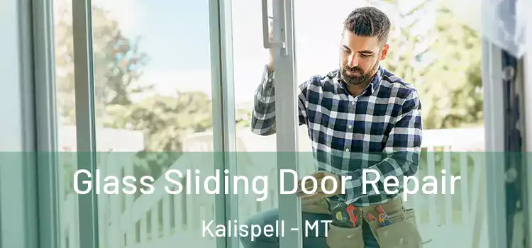Glass Sliding Door Repair Kalispell - MT