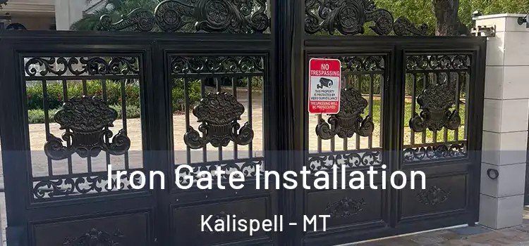Iron Gate Installation Kalispell - MT