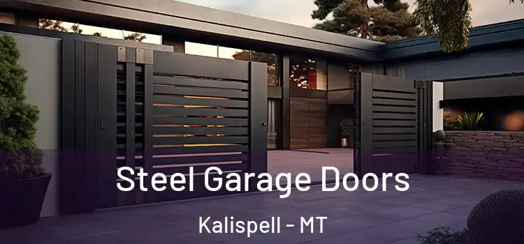 Steel Garage Doors Kalispell - MT