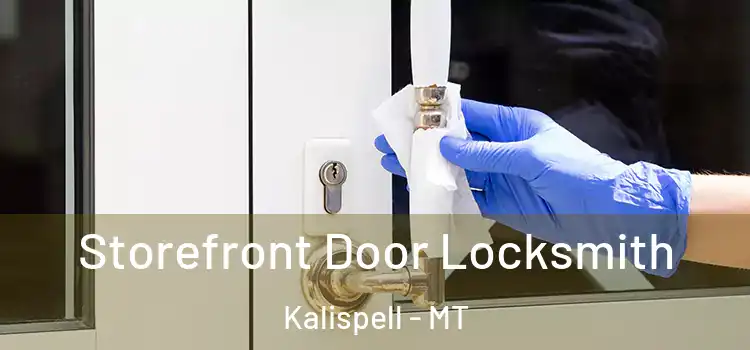 Storefront Door Locksmith Kalispell - MT